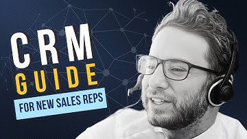CRM: A Guide for New Sales Reps | Master Customer Relationship Management!