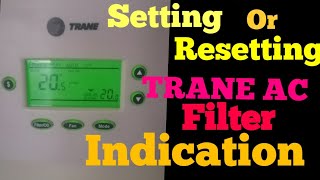 Setting or Reseting filter indication timer || How to reset Trane Ac filters indication ||