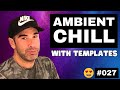How to Make Ambient &amp; Chillout Music with Logic Pro X | Live Electronic MusicTutorial #027