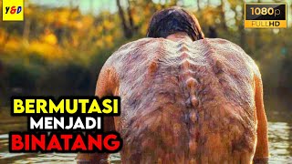 Manusia Bermutasi Menjadi Binatang Setelah Terpapar Virus - ALUR CERITA FILM