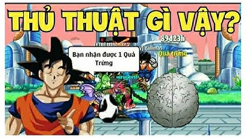 Áp Dụng Thủ Thuật Săn Trứng Mabư Cho Siêu Phẩm Sét Ốc Tiêu Bất Tử Và Cái Kết - Ngọc Rồng Online