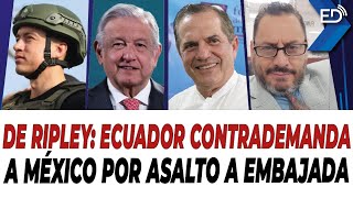 🔴 EN VIVO 🔴 De Ripley: Ecuador contrademanda a México por asalto a embajada | 30/04/2024.