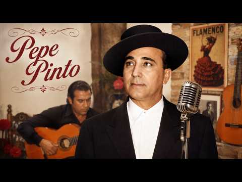 🎙️ Pepe Pinto | Sus Mejores Canciones y Grandes Éxitos del Flamenco