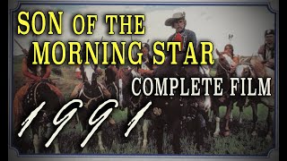 'Son of the Morning Star' (1991) - Complete George Custer Mini-Series