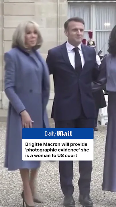 Brigitte Macron to provide ‘evidence’ she is a woman