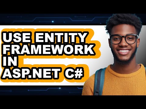 How to Use Entity Framework in Asp.net C# - Full Guide