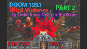 Doom 1993 PC playthrough Episode: Knee-Deep in the Dead at Ultra Violence difficulty PART 2