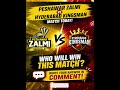 Peshawar Zalmi vs Hyderabad Kingsman – Who Will Win Today’s Match?