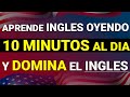 😱 ESCUCHA ESTO 10 MINUTOS 🔥 CADA DÍA Y TU INGLÉS CAMBIARÁ ✅  APRENDER INGLÉS RÁPIDO 🗽