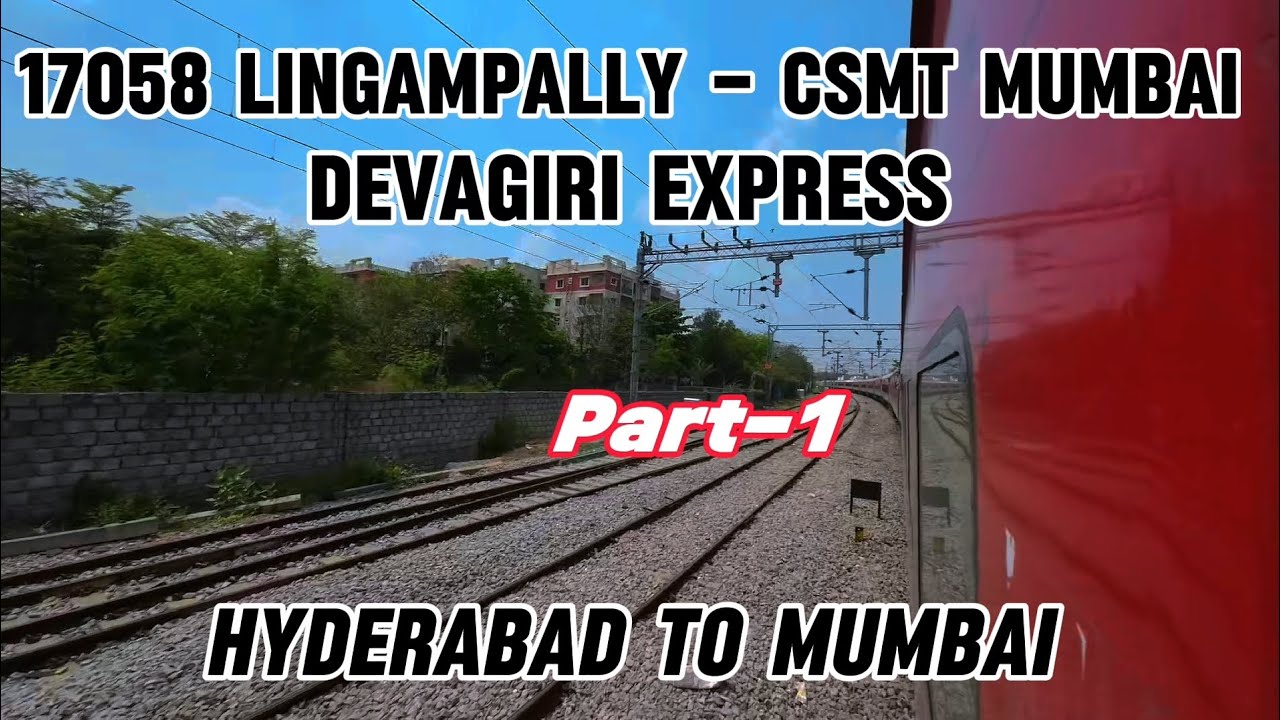 17058 Lingampally-CSMT mumbai devagiri express ( Hyderabad to Mumbai ) part-1