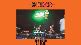 WE ARE HEAR "ON THE AIR" - ROLAND 808 HOUR FT. DJ EASE