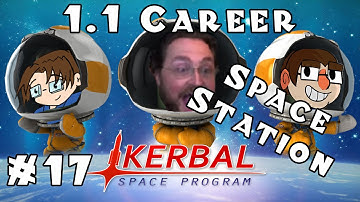Kerbal Space Program - Version 1.1 - Career - Ep 17 [Make 2 trips next time.]