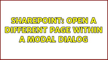 Sharepoint: Open a different page within a modal dialog (3 Solutions!!)