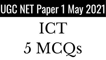 (Mock TEST 57) 5 MCQs on Information & Communication Technology ICT For NTA UGC NET Paper 1 May 2021