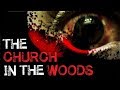 "The Church in the Woods" Complete Creepy Story