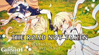 The Road Not Taken - Hoyo-Mix Feat. Aimer Acoustic Cover By Mugi