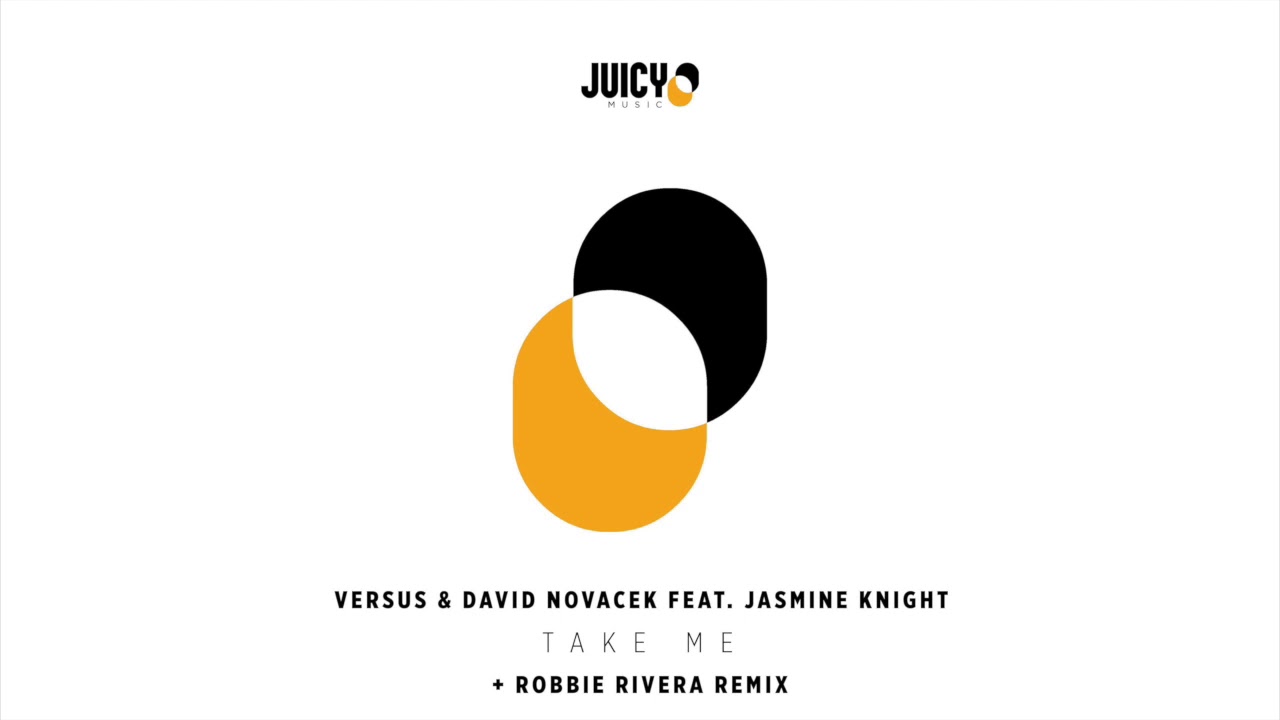 在 YouTube 上观看 Versus & David Novacek Feat. Jasmine Knight Take Me Robbie Rivera Remix