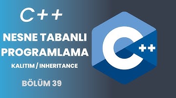 C++ Programlama Eğitimi | Kalıtım / Inheritance - 2023 | Bölüm 39