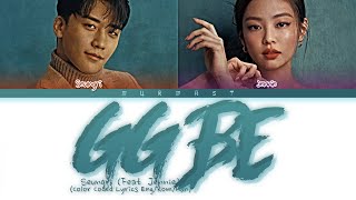 SEUNGRI (승리) GG BE (Feat. Jennie of BLACKPINK) Lyrics (Color Coded Lyrics Eng/Rom/Han)