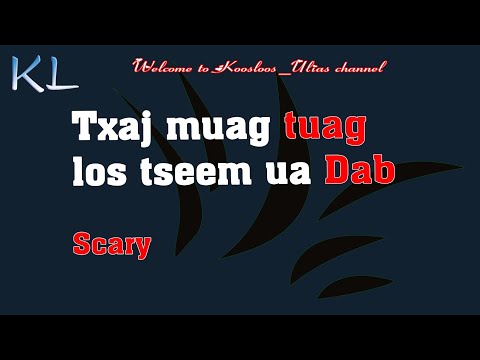 Video: Thaum Dab Tuag 4 Tawm Los