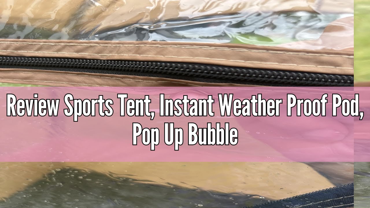 Review Sports Tent, Instant Weather Proof Pod, Pop Up Bubble Clear View Tent, Sports Pod with Extra
