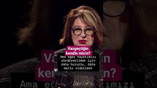 Vazgeçmek, Kendinden, Diğerlerinden Çmem