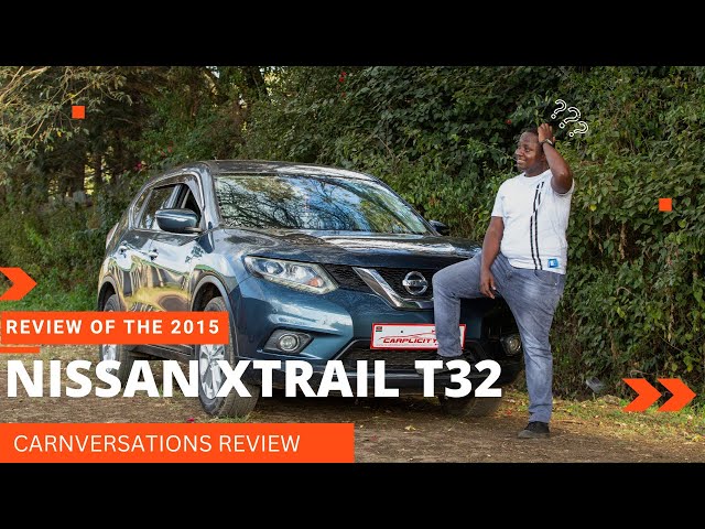 Is the NISSAN XTRAIL T32 A MISTAKE? OR IS IT? UP CLOSE & CANDID WITH THE  2015 Nissan Xtrail T32 