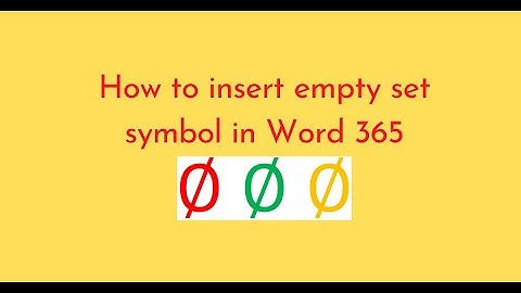 How to insert empty set symbol in Word 365