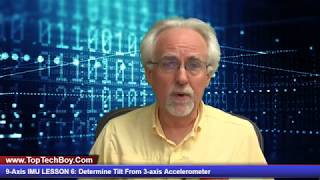 9-Axis IMU LESSON 6: Determine Tilt From 3-axis Accelerometer