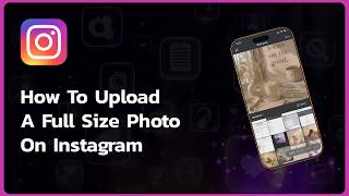 Information How To Upload A Full Size Photo On Instagram Update