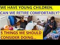 250k to bring up a child in singapore still want a comfortable retirement consider these 5 steps