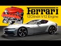 New Ferrari 12Cilindri V12 Engine Explained