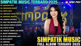 JAJALEN AKU - SECAWAN MADU - LINDA AYUNDA FT LAILA AYU - SIMPATIK MUSIC FULL ALBUM 2025