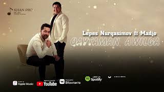 Lepes Nurqasimov & Madjo - Qaytaman awilga