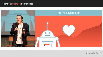 SuperBot 2017 Conference Keynote: Arte Merritt, CEO of Dashbot