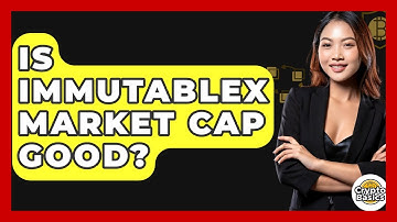 Is ImmutableX Market Cap Good? - CryptoBasics360.com