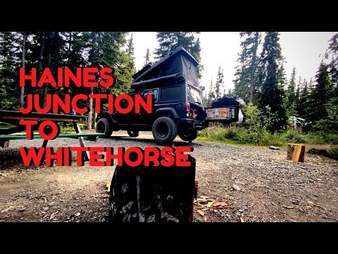 Back To Canada - Haines Junction to Whitehorse  - Yukon Territories - Overlanding Canada