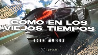 Eden Muñoz - Como En Los Viejos Tiempos (Letra)