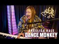 Dance Monkey (Tones & I) | Angelica Hale