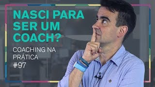 3 HABILIDADES QUE VOCÊ PRECISA TER PRA SER UM COACH - COACHING NA PRÁTICA #97