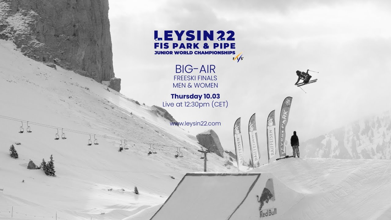 Big-Air Finals - Freeski LEYSIN22 - FIS PARK and PIPE - Junior World Championships 2022