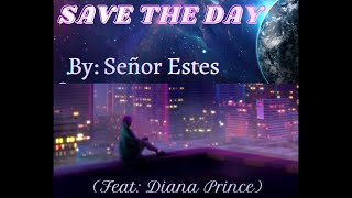 Save The Day (Multiverse Mix - feat. Diana Prince) - Prod. by Señor Estes