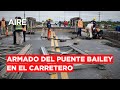 🔴 Avanza el armado del puente Bailey sobre el Carretero 🔴