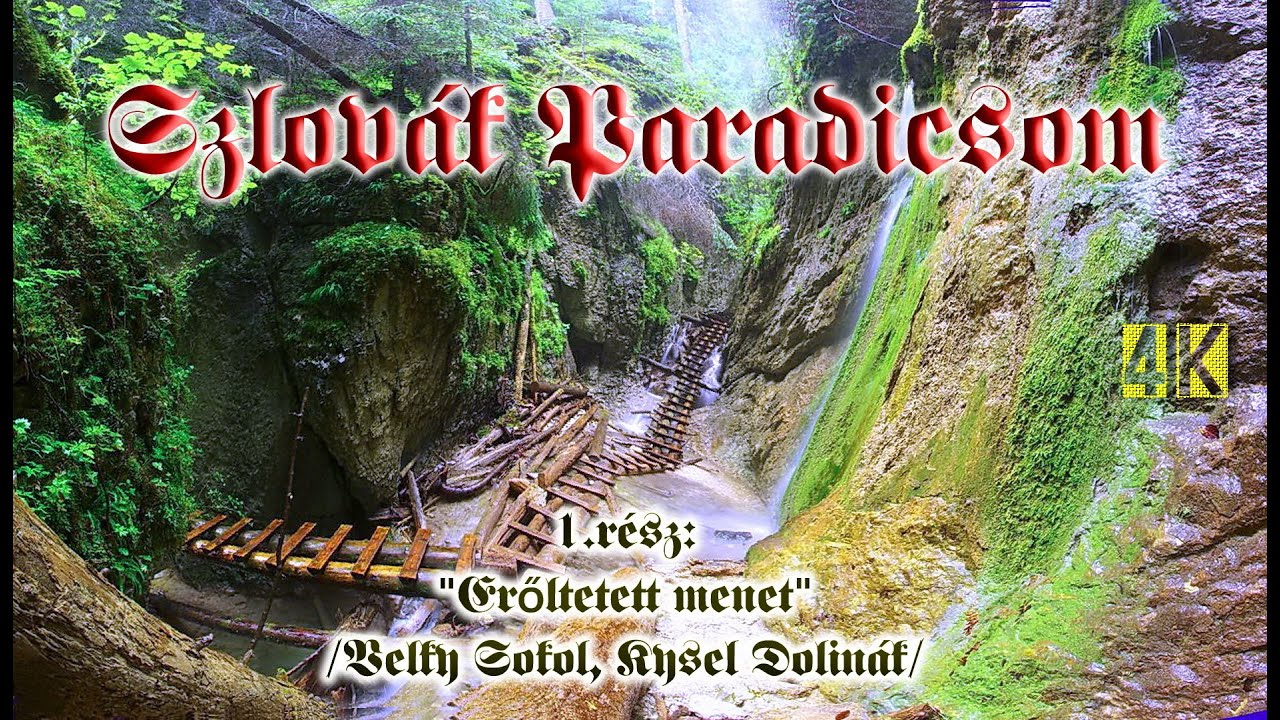 Szlovák Paradicsom 1.rész: 
