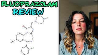 FLUOPRAZOLAM (FLULOPRAZOLAM) REVIEW