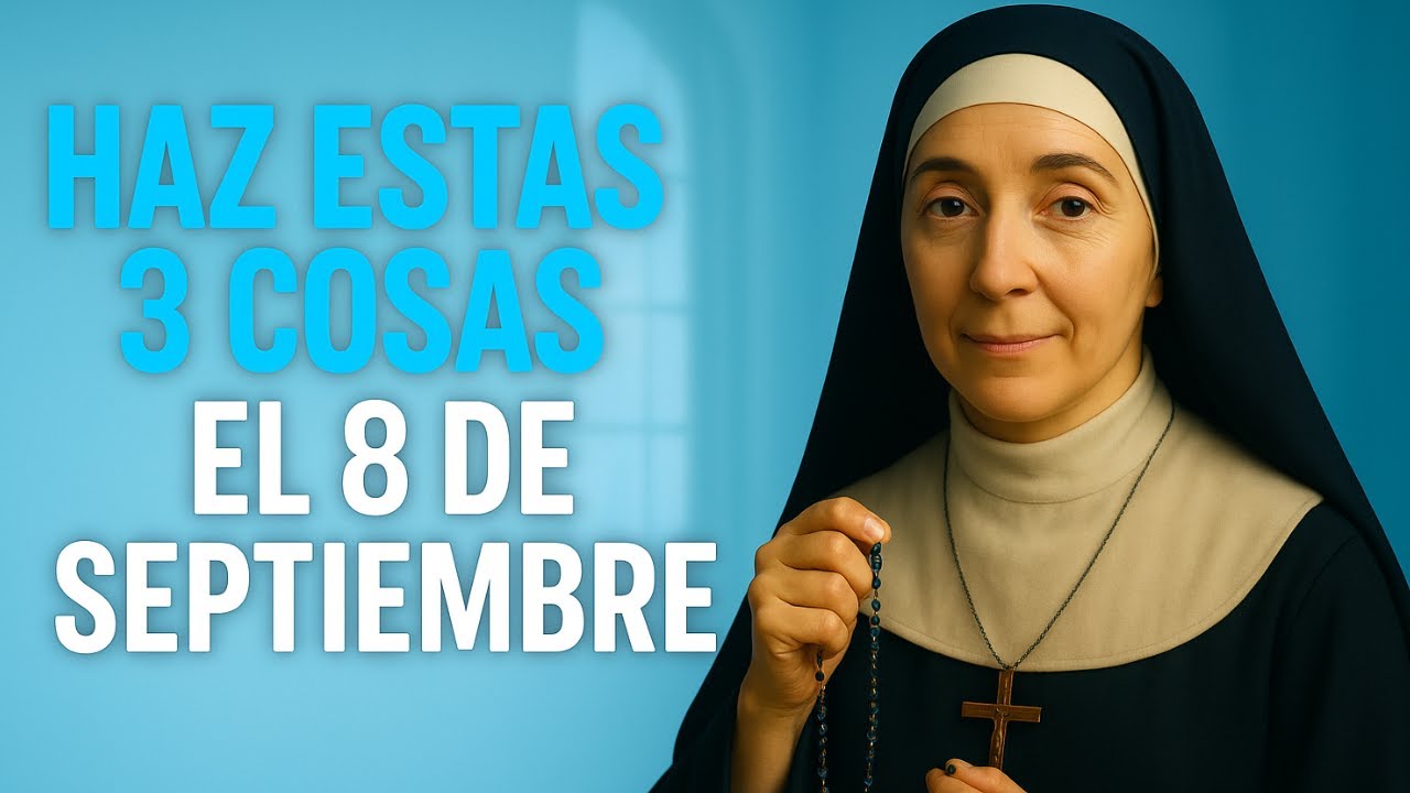 8 de Septiembre, Día de la Natividad de María Haz Estas 3 Cosas con Agua Bendita — Santa Teresa
