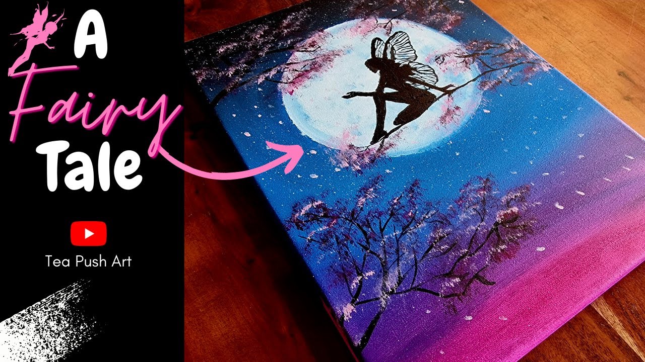Moonshine Magic: Painting a Fairy on a Tree - Acrylic Painting Tutorial ...