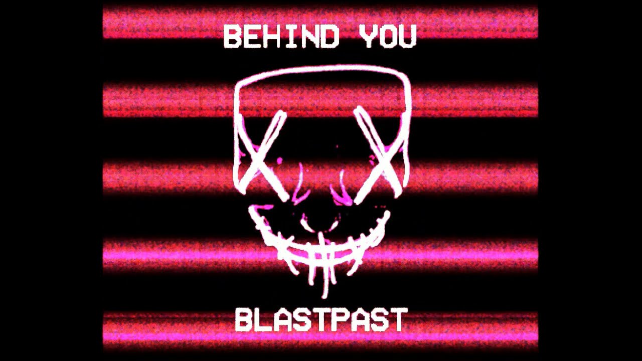 Watch BlastPast - Behind You on YouTube Watch BlastPast - Behind You on YouTube