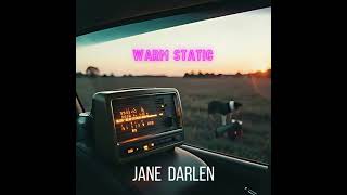 Jane Darlen - Warm Static (Official Audio)