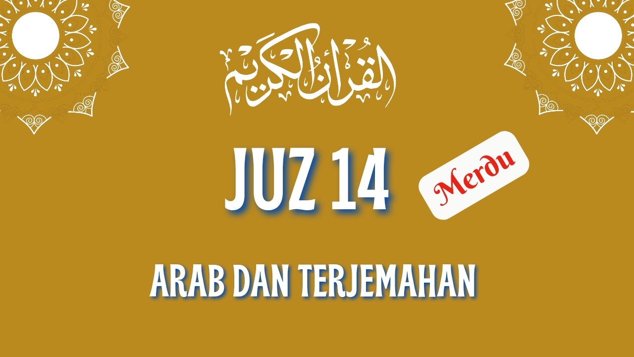 Murotal Al-Qur’an Juz 14 Lengkap | Arab & Terjemahan Indonesia | Tilawah Menenangkan